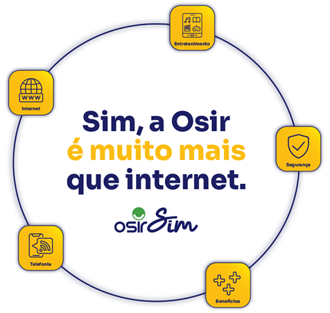 Sim, a Osir é muito mais que internet.